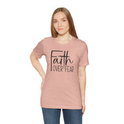 Faith Over Fear TShirt- Christian Shirt- Religious Apparel - Gift For Her- Bella Canvas Shirt