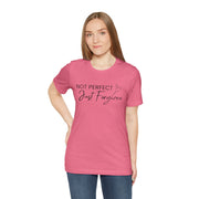 Not Perfect Just Forgiven Bella Canvas Unisex Jersey Short Sleeve Tee