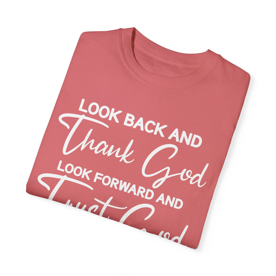 Look Back and Thank God Look Forward and Trust God Tshirt, Christian Religious Shirt, Jesus Apparel Faith Based Inspirational Shirt,