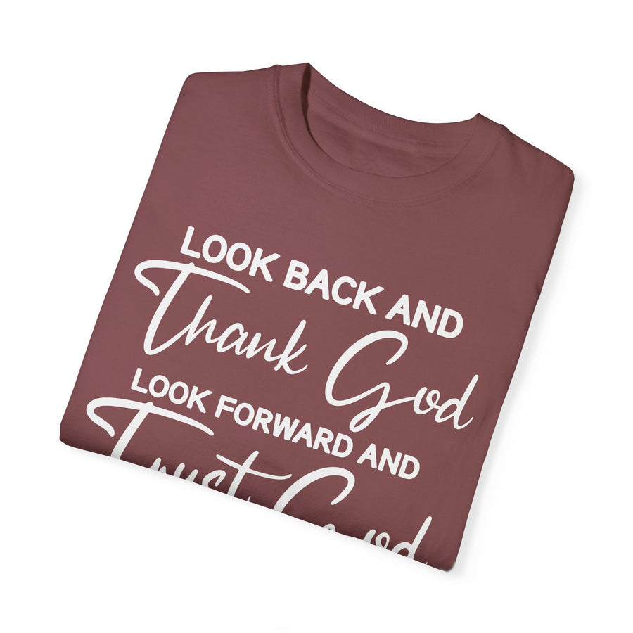 Look Back and Thank God Look Forward and Trust God Tshirt, Christian Religious Shirt, Jesus Apparel Faith Based Inspirational Shirt,