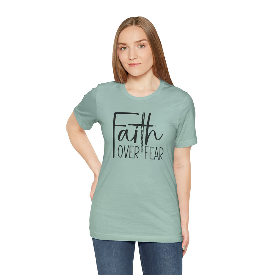 Faith Over Fear TShirt- Christian Shirt- Religious Apparel - Gift For Her- Bella Canvas Shirt