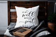 It Is Well With My Soul Throw Pillow Cover