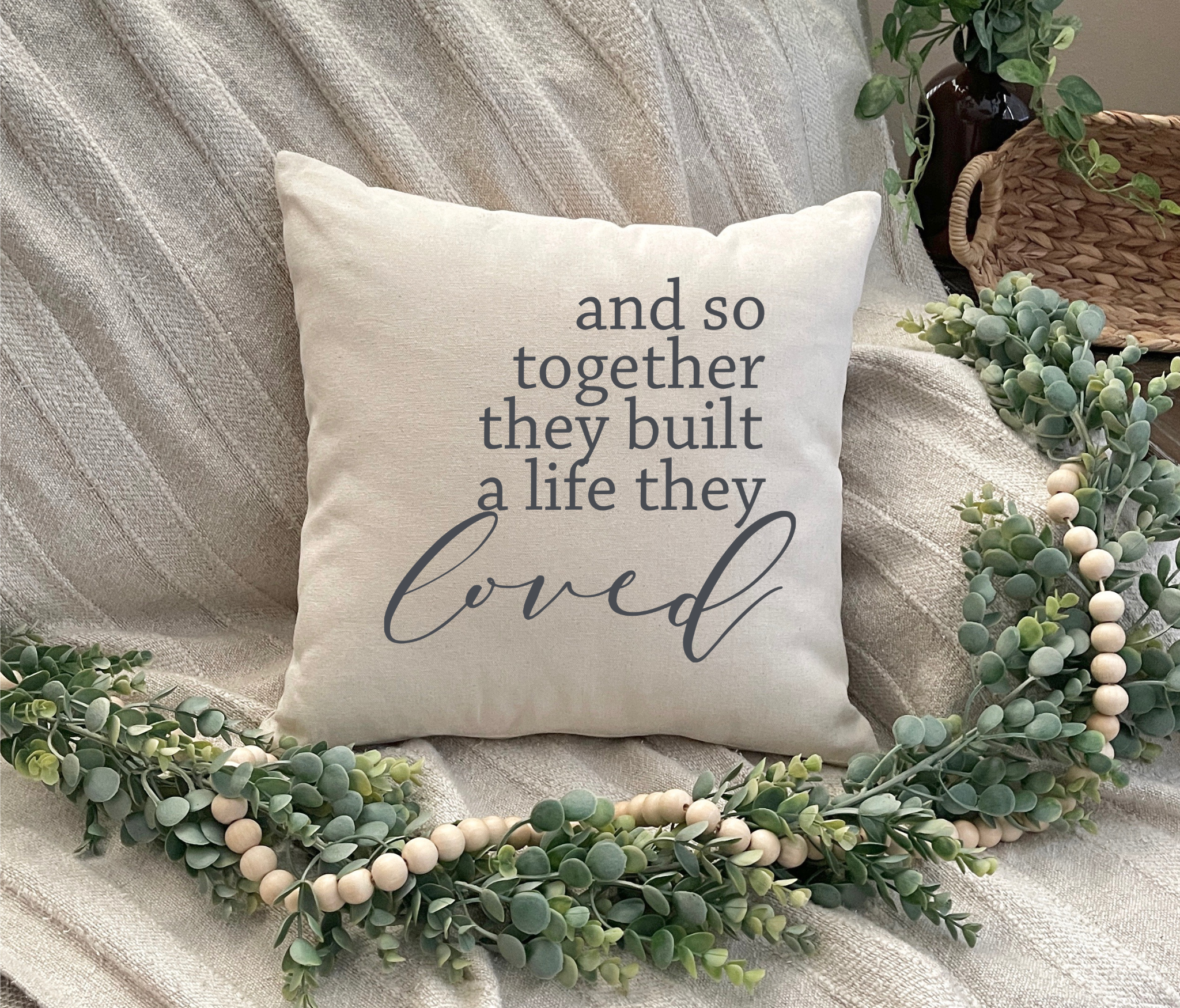 And So Together They Built A Life They Loved Throw Pillow Cover