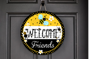 Black and Yellow Welcome Friends Bee's Wreath Sign, Round Metal Sign, Door Hanger