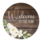 Welcome To Our Home Faux Wood Magnolias Wreath Sign, Round Metal Sign, Door Hanger