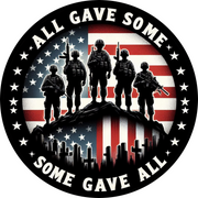 All Gave Some Some Gave All Wreath Sign, round wreath sign, Patriotic Sign for wreaths, Military Sign