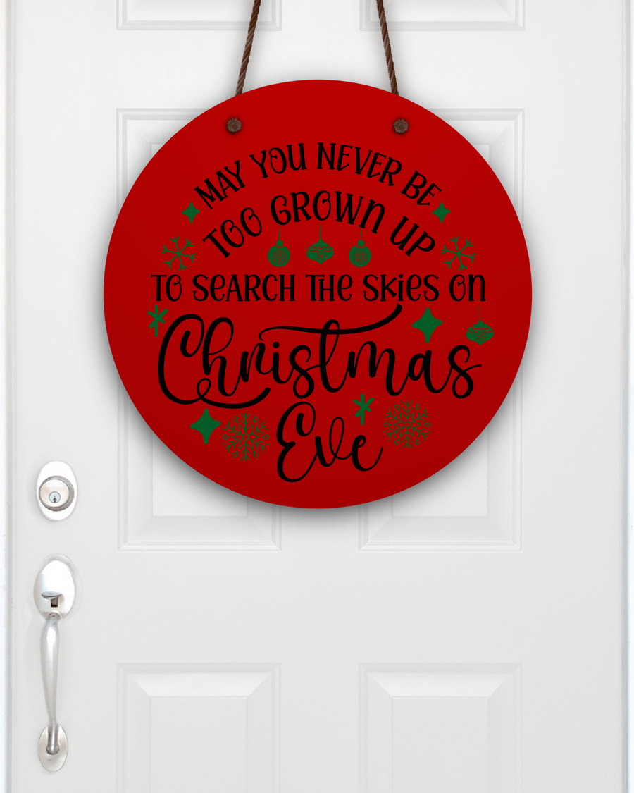 May You Never Be Too Grown Up To Search The Skies Door Hanger/Wreath Sign